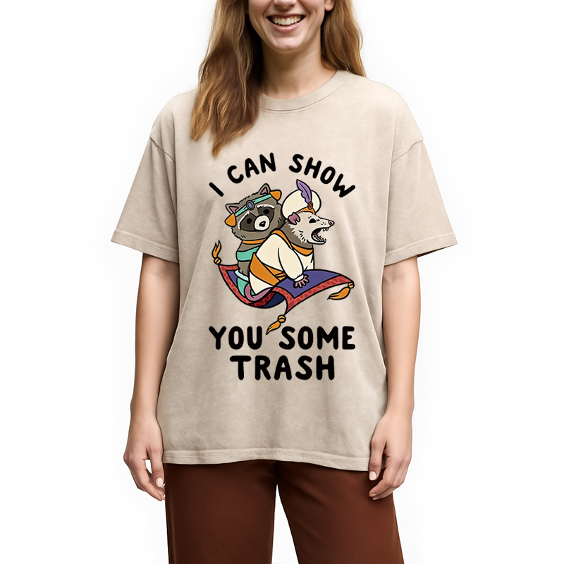 Modecanvas I Can Show You Some Trash DTG Printing Washed T-Shirt