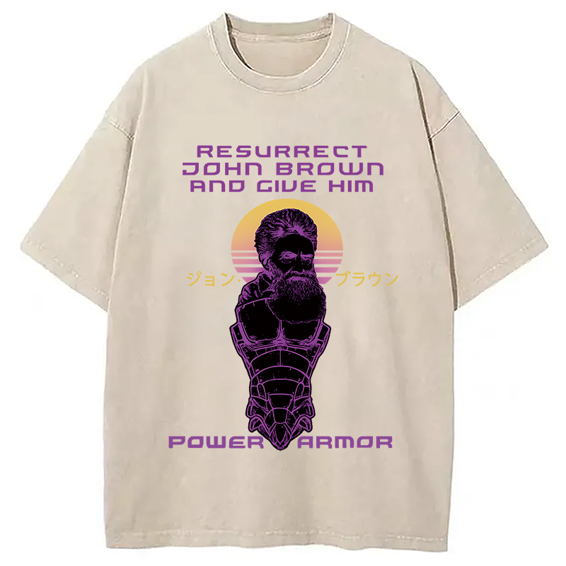 Modecanvas Resurrect John Brown And Give Him Power Armor Washed T-Shirt