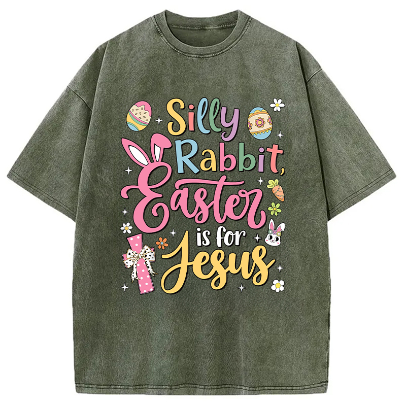 Modecanvas Silly Rabbit Easter Is For Jesus DTG Printing Washed T-Shirt