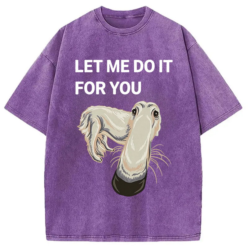 Modecanvas Let Me Do It For You Long Nose Dog Meme DTG Printing Washed T-Shirt