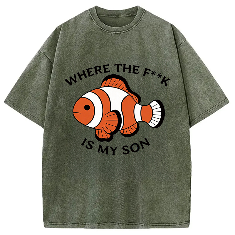 Modecanvas Where the F**k is My Son DTG Printing Washed T-Shirt-modecanvas