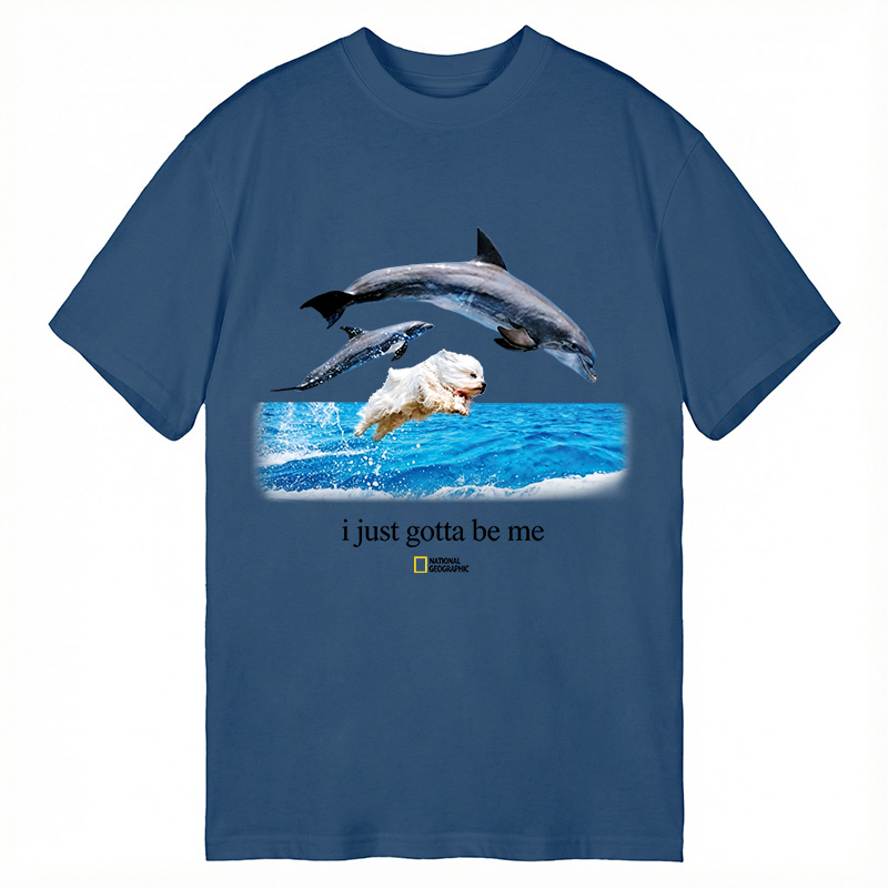 Modecanvas I Just Gotta Be Me Dog Dolphin DTG Printing Classic T-Shirt-modecanvas
