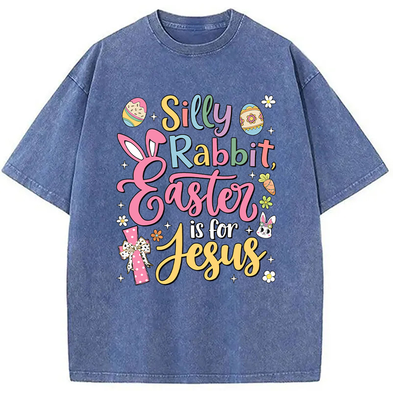 Modecanvas Silly Rabbit Easter Is For Jesus DTG Printing Washed T-Shirt