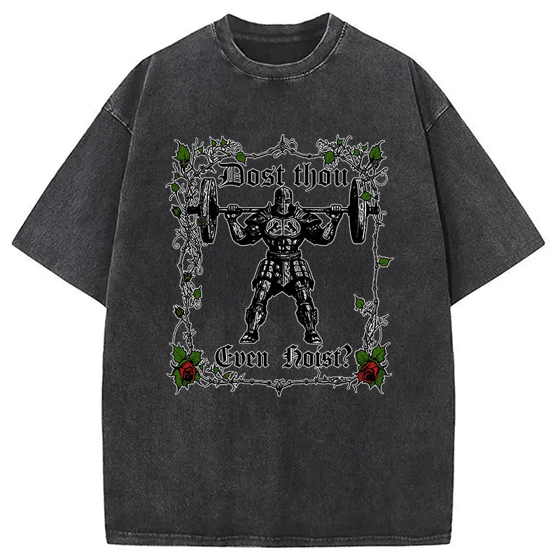 Modecanvas Dost Thou Even Hoist Funny Gym DTG Printing Washed T-Shirt-modecanvas