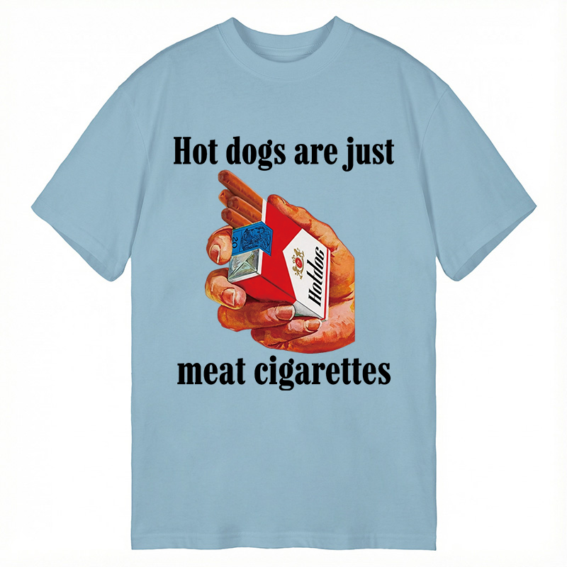 Modecanvas Hot Dogs Are Just Meat Cigarettes Funny Meme DTG Printing Classic T-Shirt-modecanvas