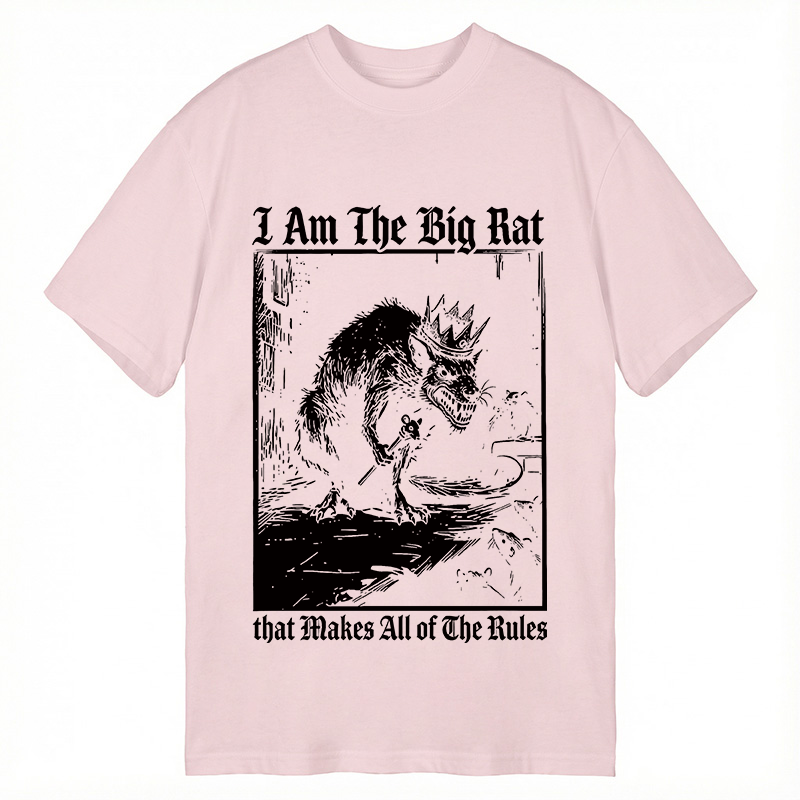 Modecanvas I Am The Big Rat That Makes All Of The Rules DTG Printing Classic T-Shirt-modecanvas