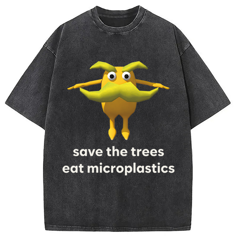 Modecanvas Save The Trees Eat Microplastics DTG Printing Washed T-Shirt
