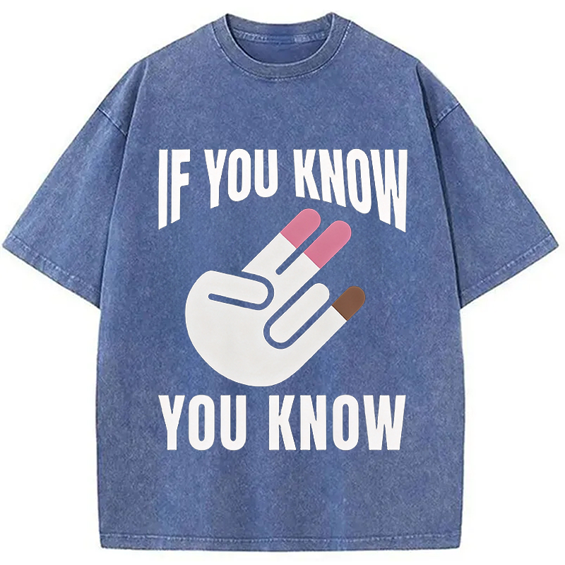 Modecanvas If You Know You Know DTG Printing Washed T-Shirt