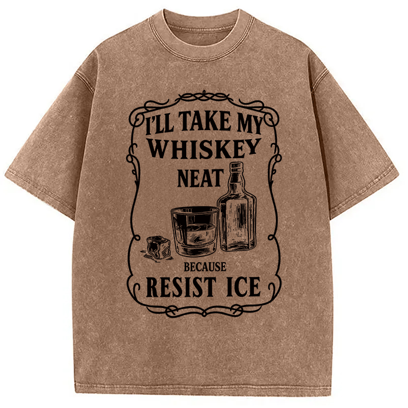 Modecanvas Ill Take My Whisky Neat DTG Printing Washed T-Shirt