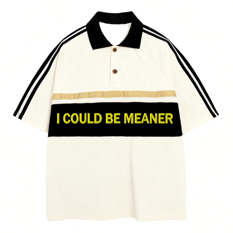 Modecanvas I Could Be Meaner Polo Embroidered T-Shirt