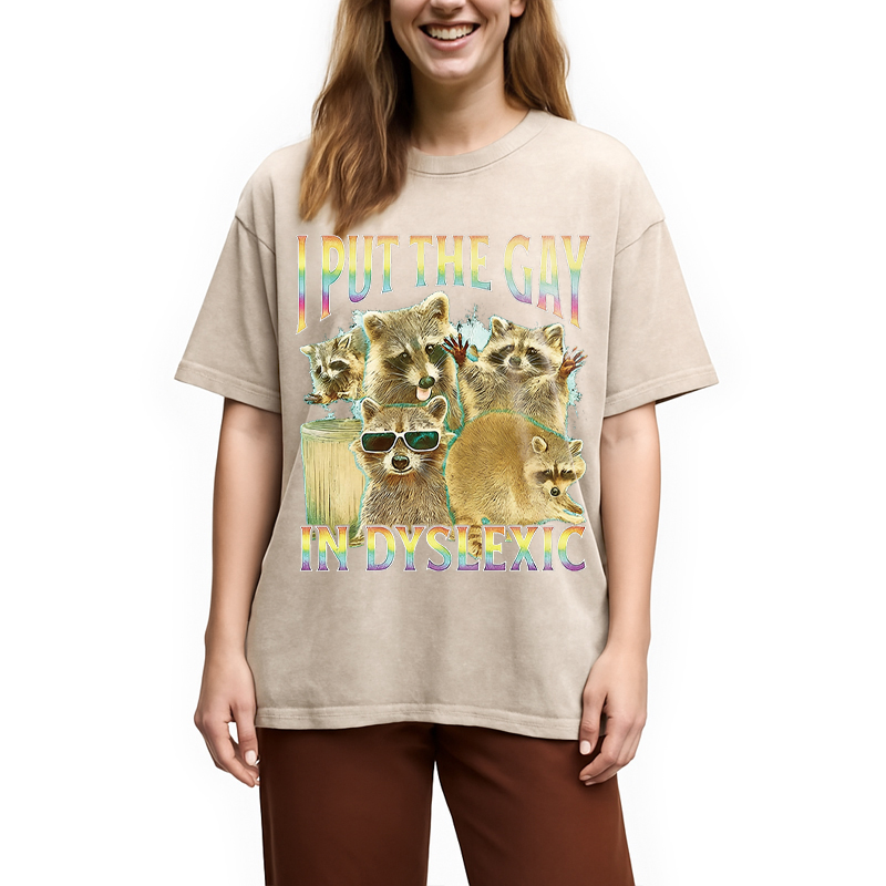 Modecanvas I Put The Gay In Dyslexic Funny Raccoon Meme DTG Printing Washed T-Shirt