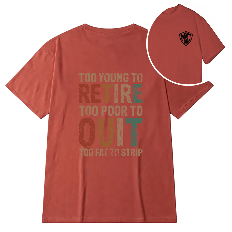 Modecanvas Too Young To Retire DTG Printing Back Classic T-Shirt