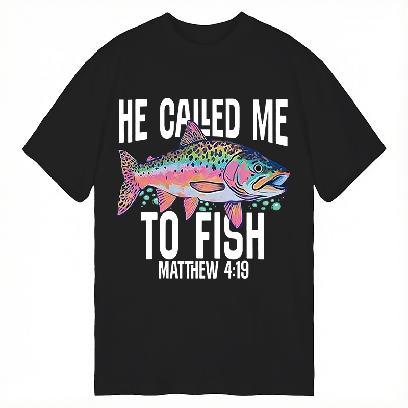 Modecanvas He Called Me To Fish DTG Printing Classic T-Shirt-modecanvas