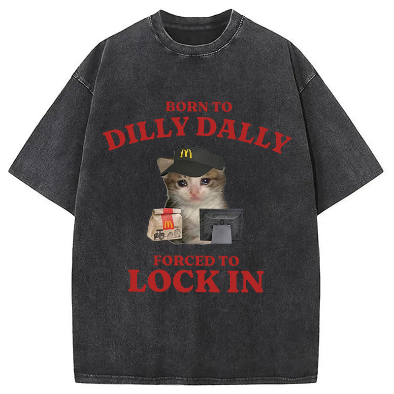 Modecanvas Sad Cat Born to Dilly Dally DTG Printing Washed T-Shirt