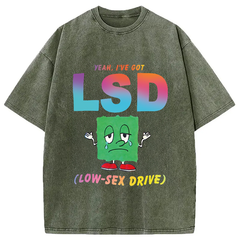 Modecanvas I Got LSD DTG Printing Washed T-Shirt