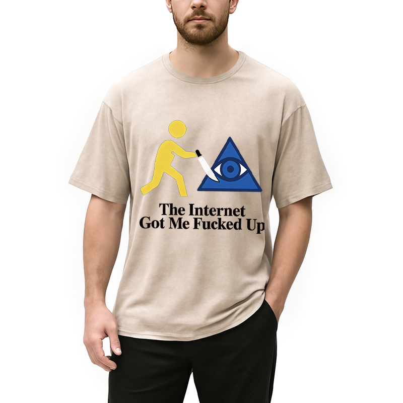 Modecanvas The Internet Got Me Fucked Up DTG Printing Washed T-Shirt