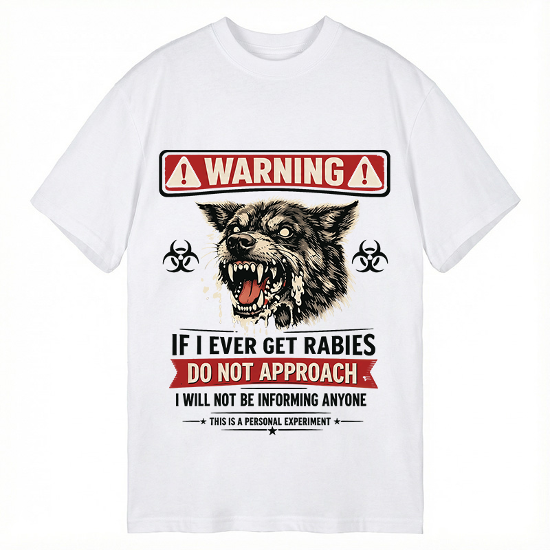 Modecanvas Rabies Warning DTG Printing Classic T-Shirt-modecanvas