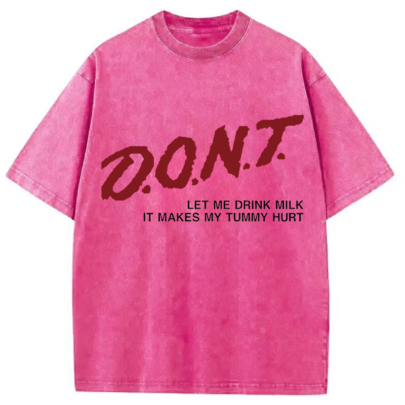 Modecanvas D.O.N.T. Let Me Drink Milk DTG Printing Washed T-Shirt