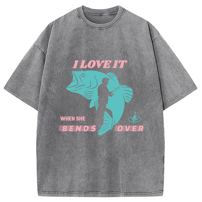 Modecanvas I Love It When She Bends Over DTG Printing Washed T-Shirt