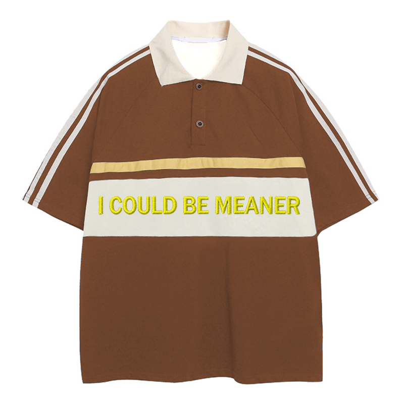 Modecanvas I Could Be Meaner Polo Embroidered T-Shirt
