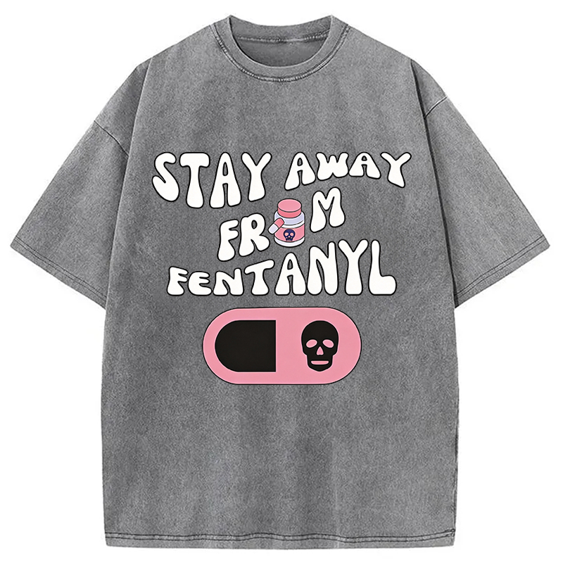 Modecanvas Stay Away From Fentanyl DTG Printing Washed T-Shirt