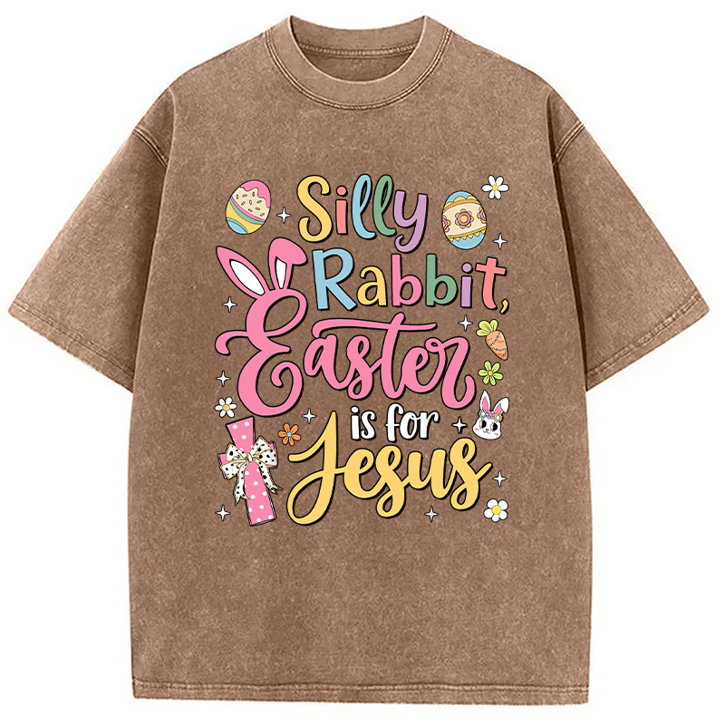 Modecanvas Silly Rabbit Easter Is For Jesus DTG Printing Washed T-Shirt