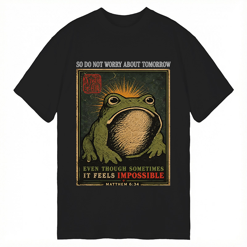Modecanvas So Do Not Worry About Tomorrow DTG Printing Classic T-Shirt-modecanvas