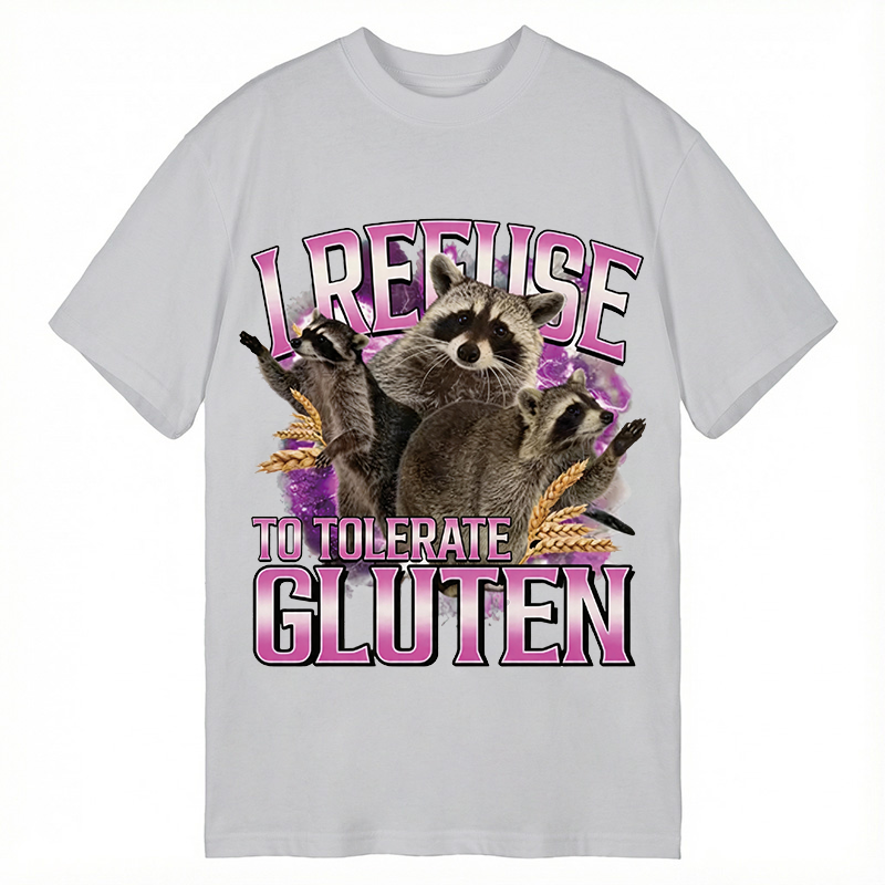 Modecanvas I Refuse To Tolerate Gluten Raccoon DTG Printing Classic T-Shirt-modecanvas