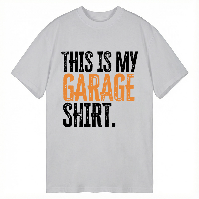 Modecanvas This Is My Garage DTG Printing Classic T-Shirt-modecanvas