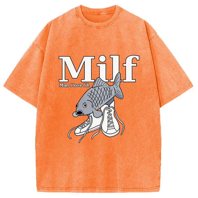 Modecanvas Milf-Man I Love Fih Fish Meme DTG Printing Washed T-Shirt