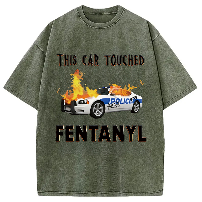Modecanvas This Car Touched Fentanyl Funny DTG Printing Washed T-Shirt