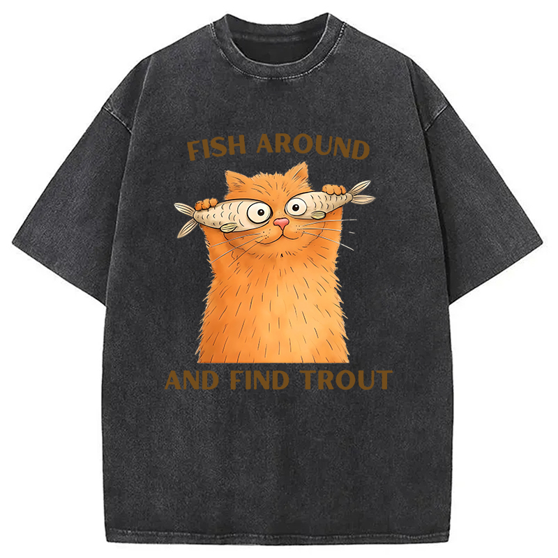 Modecanvas Fish Around and Find Trout Funny Silly DTG Printing Washed T-Shirt