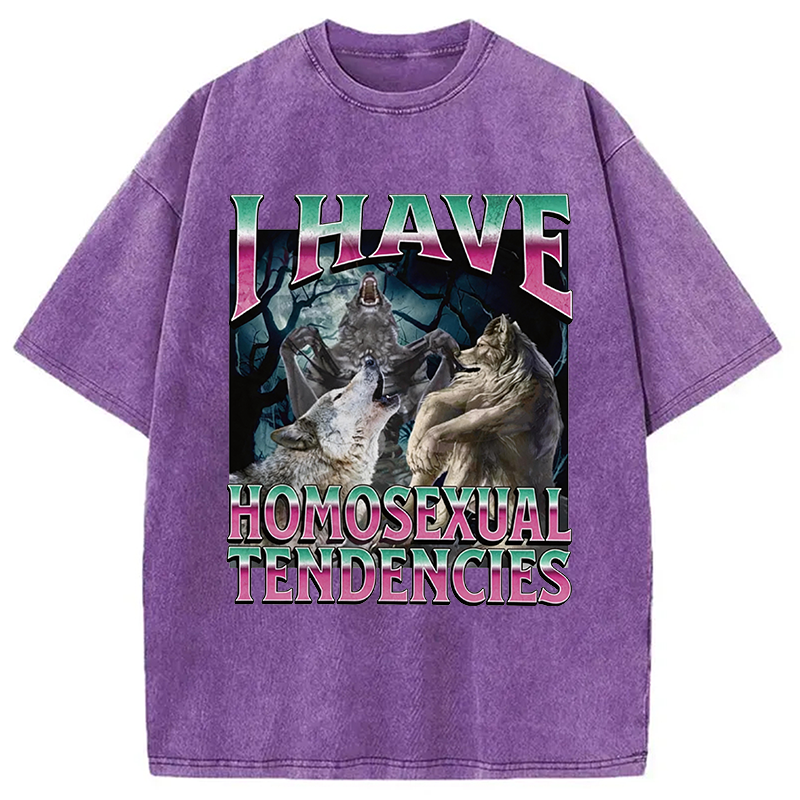 Modecanvas I Have Homosexual Tendencies Funny Werewolf Meme DTG Printing Washed T-Shirt