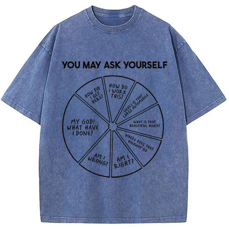 Modecanvas You May Ask Yourself DTG Printing Washed T-Shirt