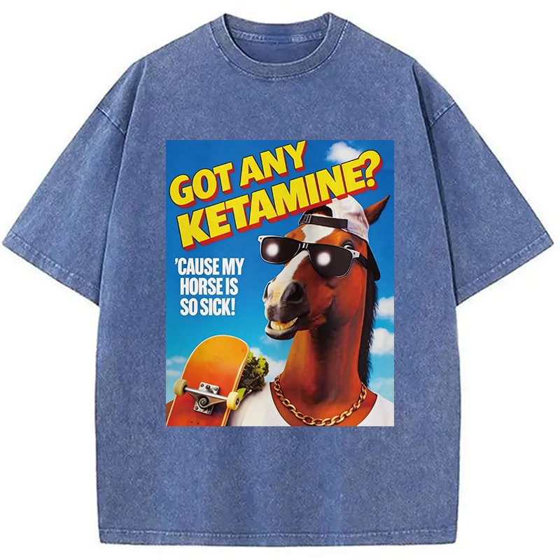 Modecanvas Got Any Ketamine Hilarious Horse Washed T-Shirt-modecanvas