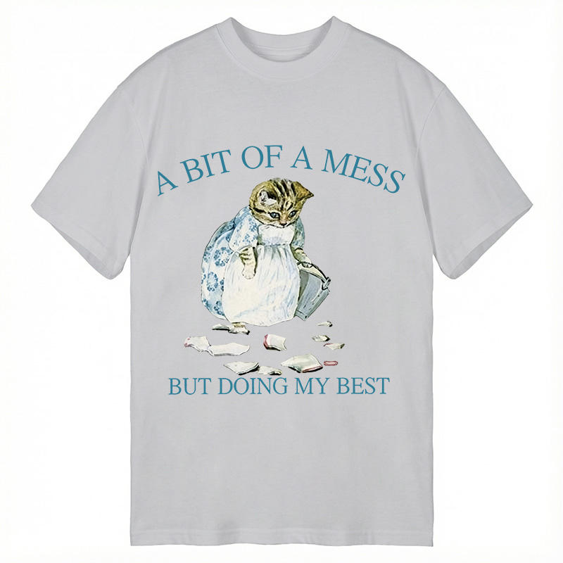 Modecanvas A Bit Of Mess But Doing My Best Cat DTG Printing Classic T-Shirt-modecanvas