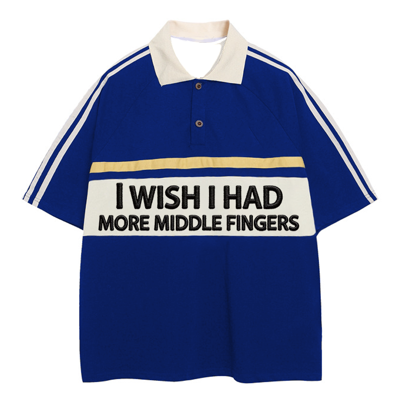Modecanvas I Wish I Had More Middle Fingers Polo Embroidered T-Shirt