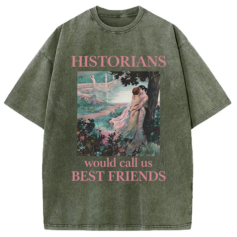 Modecanvas Historians would call us best friends lesbian pride DTG Printing Washed T-Shirt