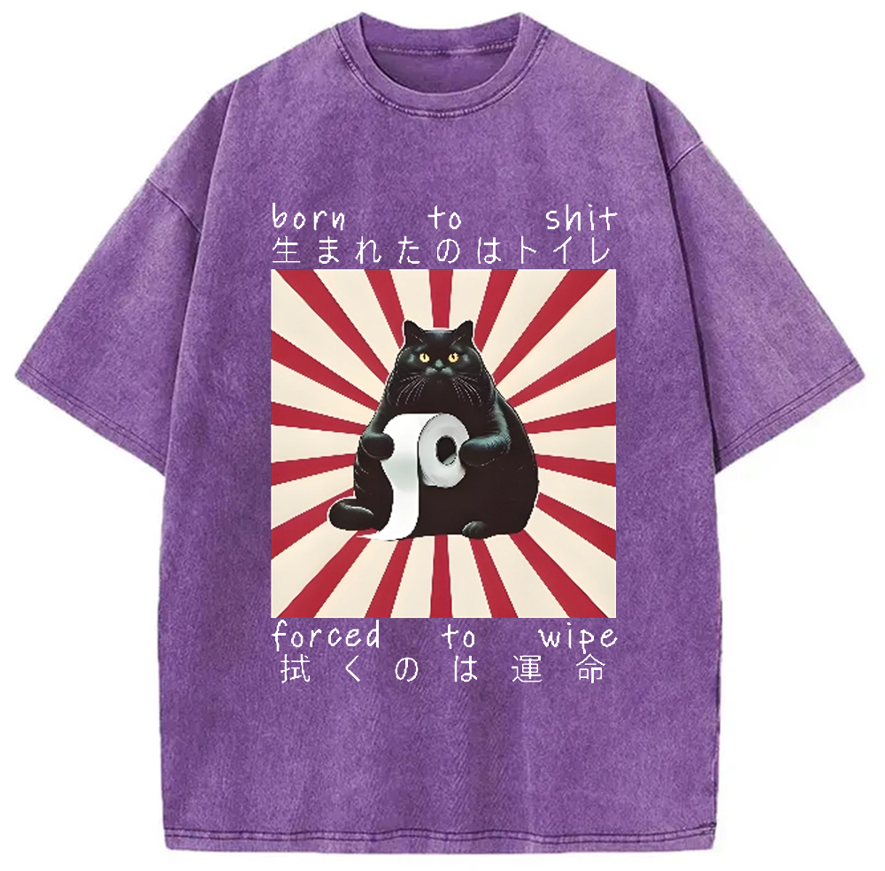Modecanvas Born To Shit Forced To Wipe Cat Vintage Washed T-Shirt