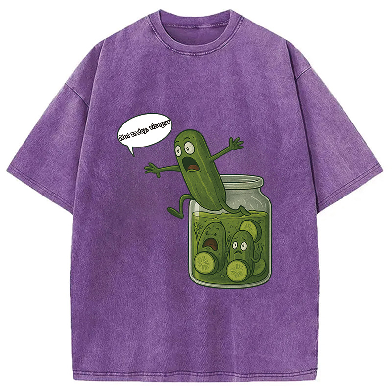 Modecanvas Funny Pickle Shirt-Not Today Washed T-Shirt