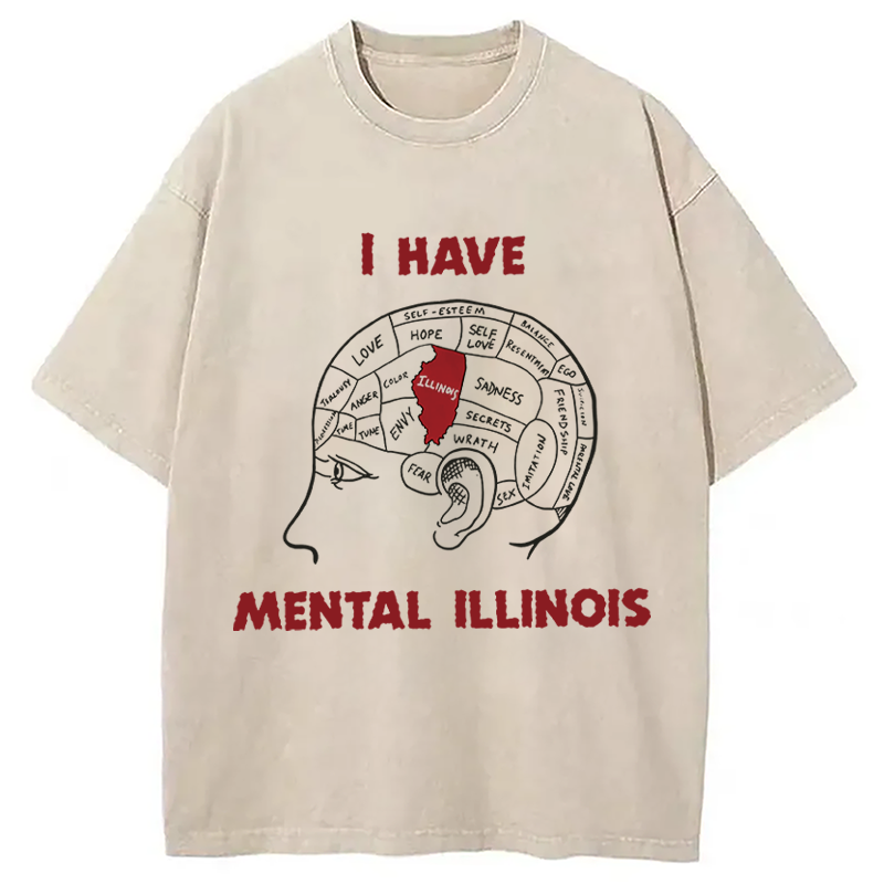 Modecanvas I Have Mental Illinois DTG Printing Washed T-Shirt