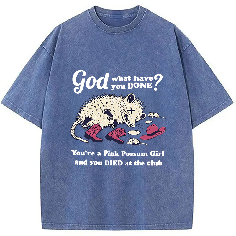 Modecanvas God What You Done? Pink Possum Girl DTG Printing Washed T-Shirt