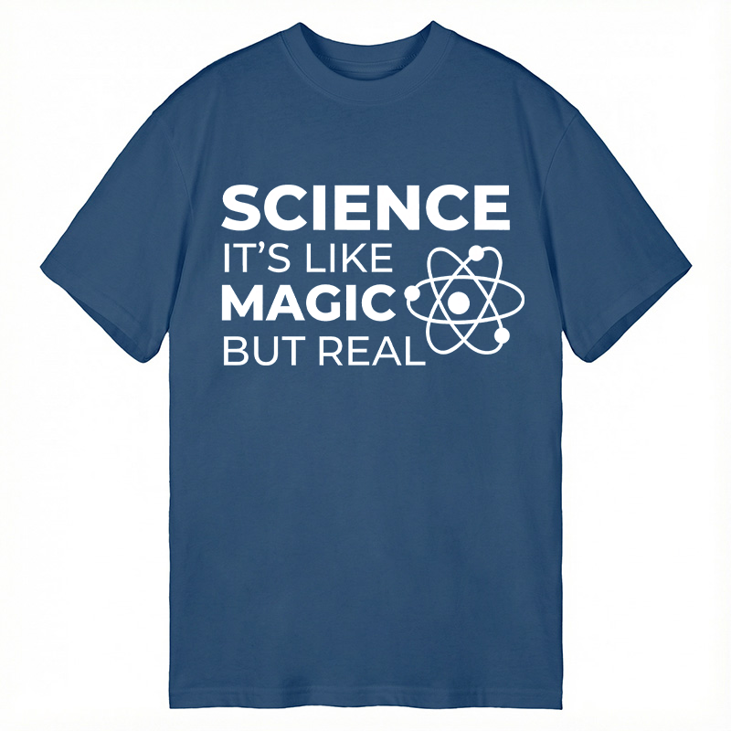 Modecanvas Science Like Magic But Real DTG Printing Classic T-Shirt-modecanvas