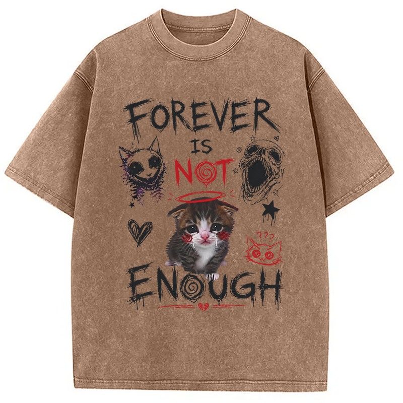 Modecanvas Forever Is Not Enough DTG Printing Washed T-Shirt