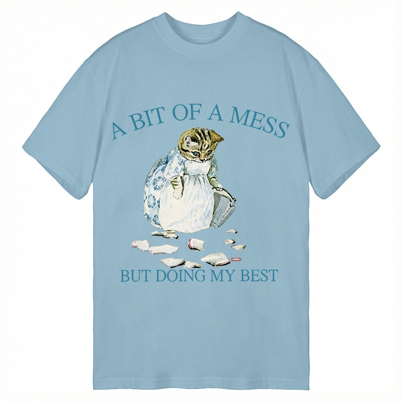 Modecanvas A Bit Of Mess But Doing My Best Cat DTG Printing Classic T-Shirt-modecanvas