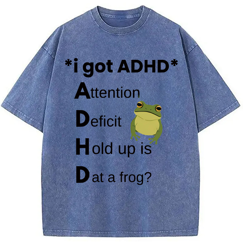Modecanvas I Got ADHD Frog DTG Printing Washed T-Shirt