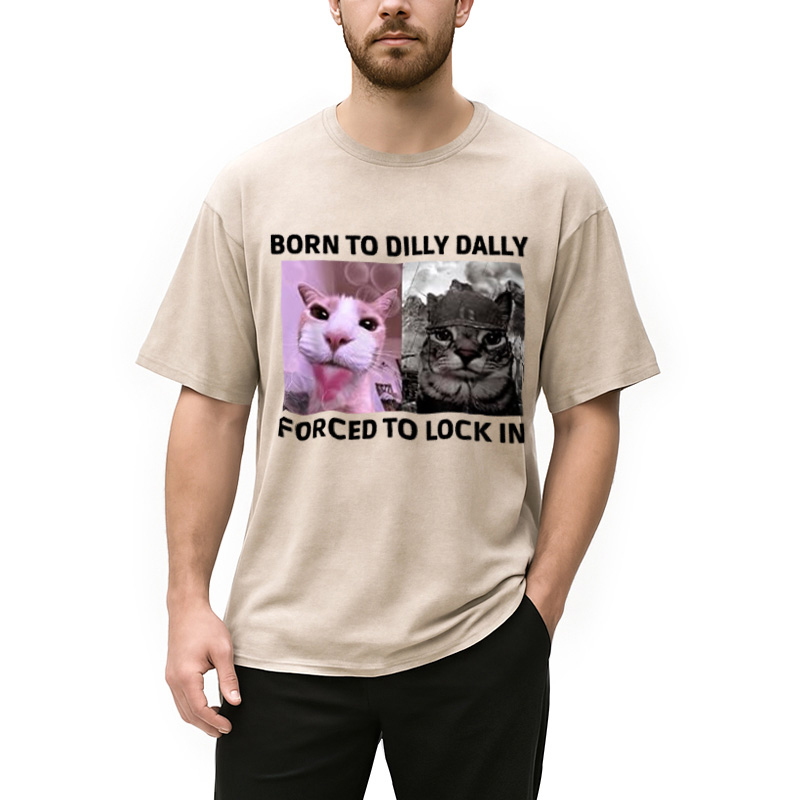 Modecanvas Born To Dilly Dally Cat Meme Washed T-Shirt