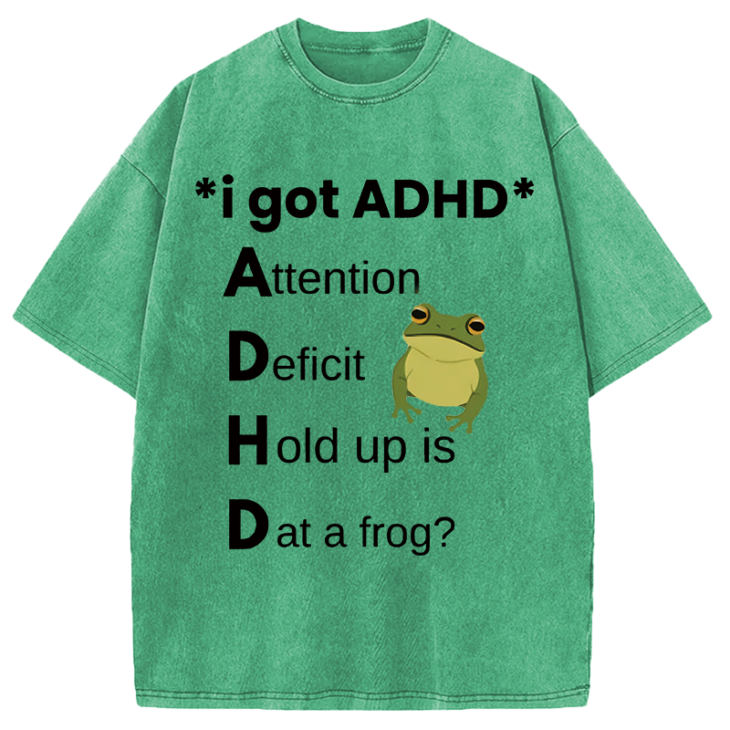 Modecanvas I Got ADHD Frog DTG Printing Washed T-Shirt