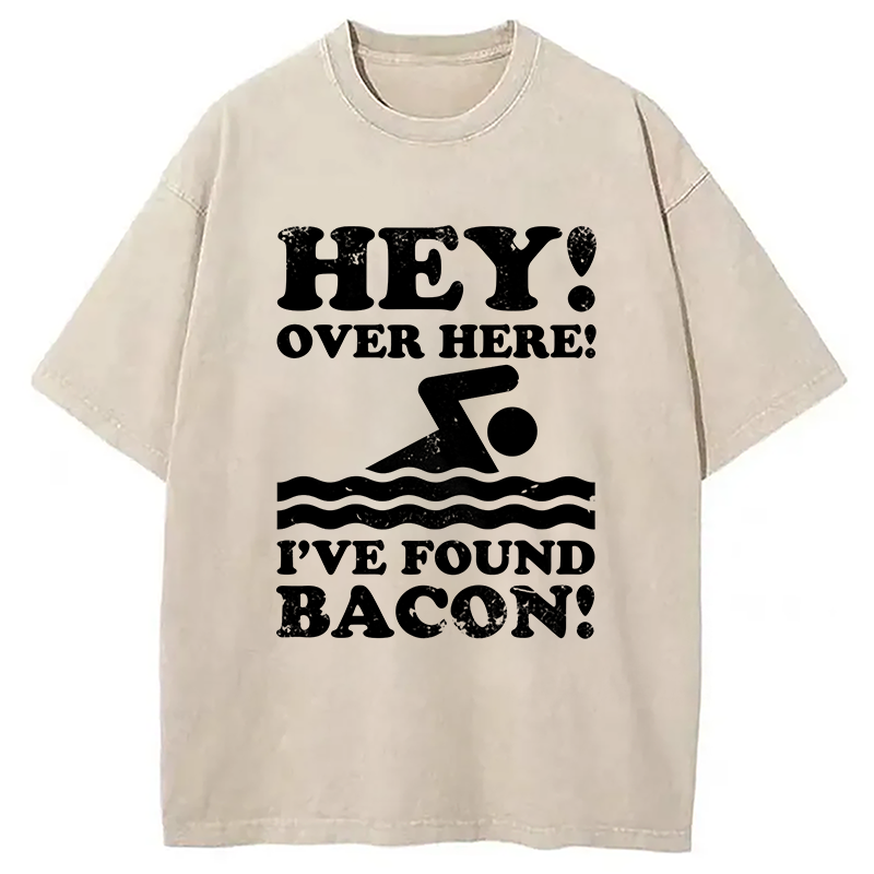 Modecanvas Hey Over Here Ive Found Bacon DTG Printing Washed T-Shirt