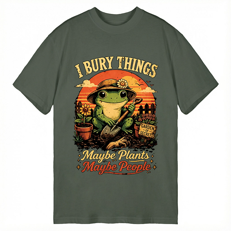 Modecanvas I Bury Things Maybe Plants Maybe People Funny Gardening Frog DTG Printing Classic T-Shirt-modecanvas